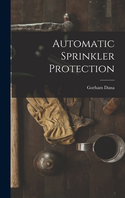 Automatic Sprinkler Protection 1015917437 Book Cover
