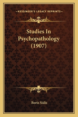 Studies In Psychopathology (1907) 1165889900 Book Cover