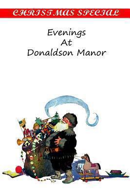 Evenings At Donaldson Manor 1481163078 Book Cover