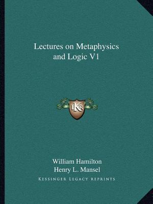 Lectures on Metaphysics and Logic V1 1162602155 Book Cover