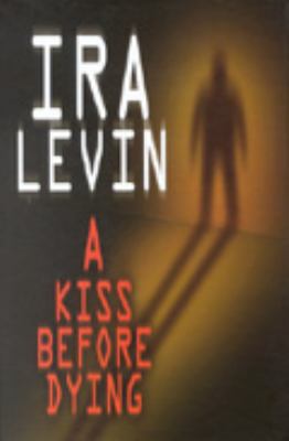 A Kiss Before Dying [Large Print] 1585471488 Book Cover