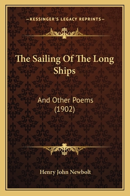 The Sailing Of The Long Ships: And Other Poems ... 116575214X Book Cover
