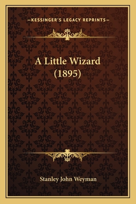 A Little Wizard (1895) 1166453707 Book Cover