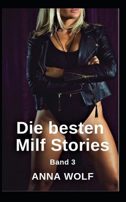 Die besten Milf Stories: Band 3 [German] 1699174644 Book Cover