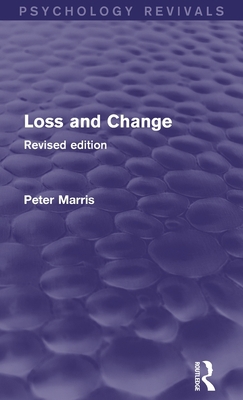 Loss and Change (Psychology Revivals): Revised ... 1138800503 Book Cover