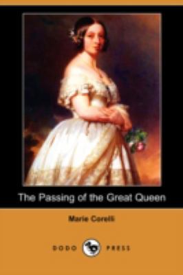 The Passing of the Great Queen (Dodo Press) 1406545287 Book Cover