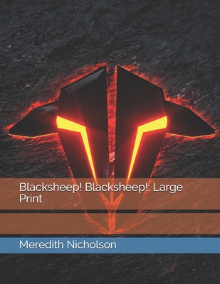 Blacksheep! Blacksheep!: Large Print 167555367X Book Cover