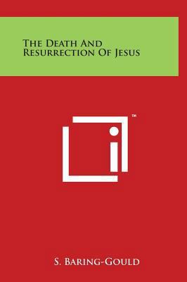 The Death And Resurrection Of Jesus 1497903718 Book Cover