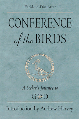 Conference of the Birds: A Seeker's Journey to God 1578632463 Book Cover