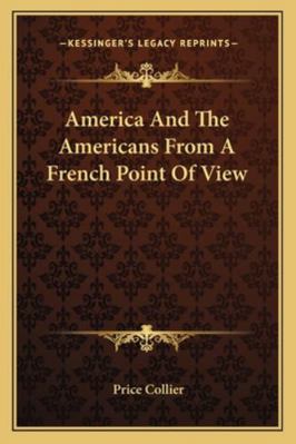 America And The Americans From A French Point O... 1163099511 Book Cover
