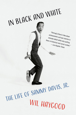 In Black and White: The Life of Sammy Davis, Jr. 080417251X Book Cover