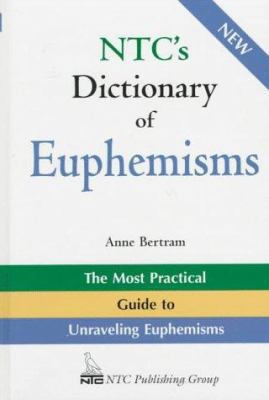 NTC's Dictionary of Euphemisms: The Most Practi... 0844208426 Book Cover