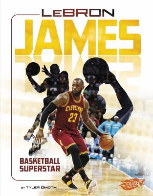 Lebron James: Basketball Superstar 1543525121 Book Cover