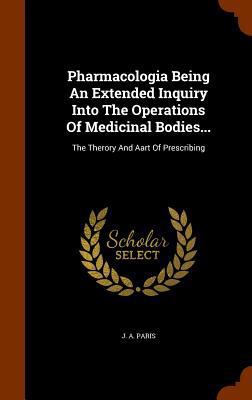 Pharmacologia Being An Extended Inquiry Into Th... 1345071361 Book Cover