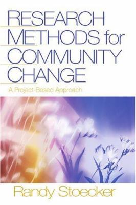 Research Methods for Community Change: A Projec... 076192888X Book Cover