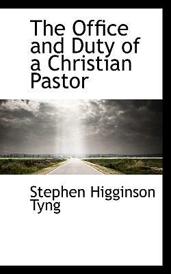 The Office and Duty of a Christian Pastor 1115076744 Book Cover