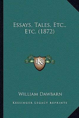 Essays, Tales, Etc., Etc. (1872) 1164637576 Book Cover