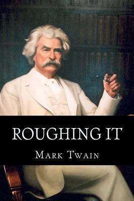 Roughing It 1494241986 Book Cover
