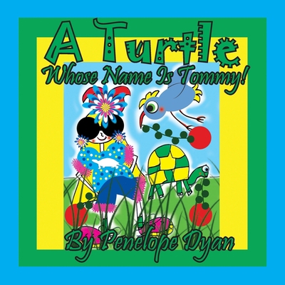 A Turtle Whose Name Is Tommy [Large Print] 1614775575 Book Cover