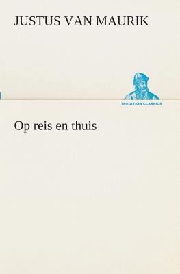 Op reis en thuis [Dutch] 3849540421 Book Cover