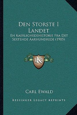 Den Storste I Landet: En Kaerlighedshistorie Fr... [Chinese] 1168110580 Book Cover