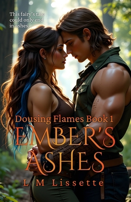Ember's Ashes: Dousing Flames Book 1 B0GGY9Z6LB Book Cover