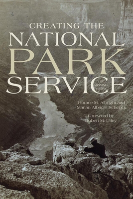 Creating the National Park Service: The Missing... 0806131551 Book Cover
