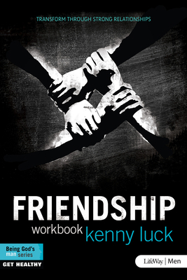Friendship - Member Book: Transform Through Str... 1415873356 Book Cover