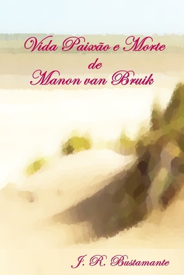 Vida Paixão e Morte de Manon van Bruik [Portuguese] B08NNHD8TN Book Cover