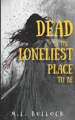 Dead Is The Loneliest Place To Be B0BMT438H9 Book Cover