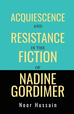 Acquiescence and Resistance in the Fiction of N...            Book Cover