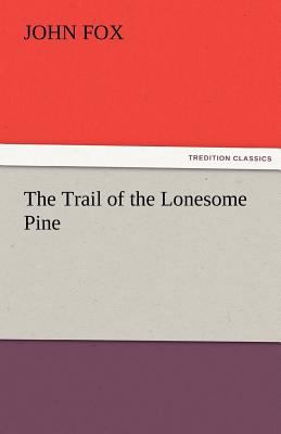 The Trail of the Lonesome Pine 3842427808 Book Cover