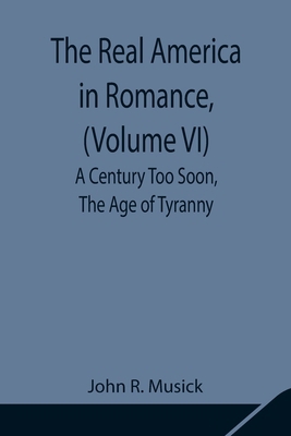 The Real America in Romance, (Volume VI) A Cent... 9354847811 Book Cover