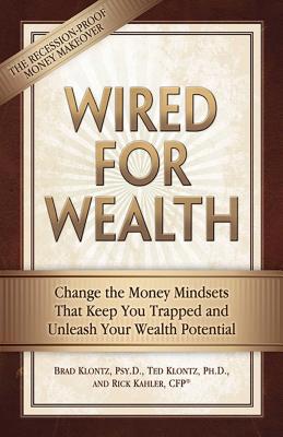 Wired for Wealth: Change the Money Mindsets Tha... 0757307949 Book Cover