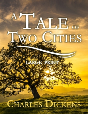 A Tale of Two Cities - Large Print [Large Print] B08TFW3P61 Book Cover