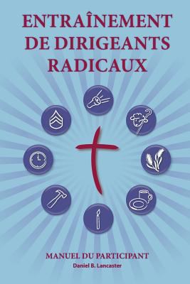 Training Radical Leaders - Participant - French... [French] 1938920937 Book Cover