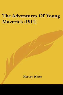 The Adventures Of Young Maverick (1911) 143705031X Book Cover