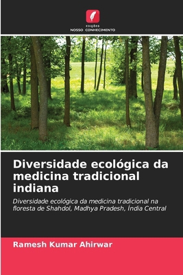 Diversidade ecológica da medicina tradicional i... [Portuguese] 6209148727 Book Cover