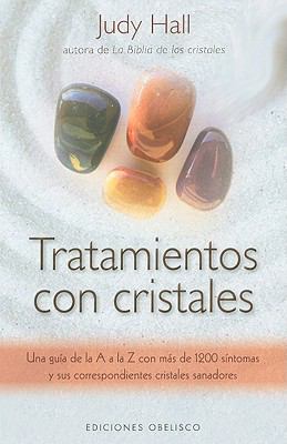 Tratamientos Con Cristales: Una Guia de la A A ... [Spanish] 8497775325 Book Cover