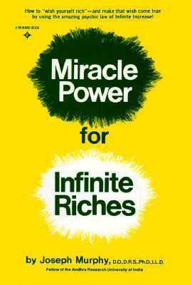 Miracle Power for Infinite Riches: Ht Wish Your... 0135856124 Book Cover