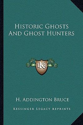 Historic Ghosts And Ghost Hunters 1162933224 Book Cover