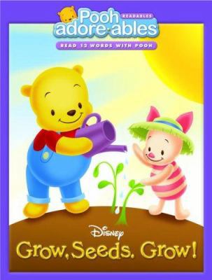 Grow, Seeds. Grow! (Pooh Adorables) 0736423532 Book Cover