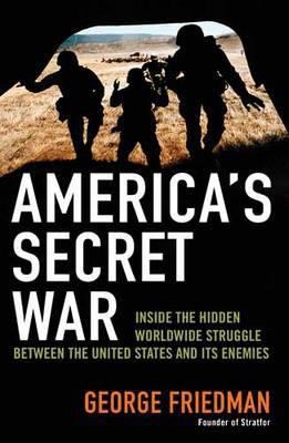 America's Secret War: Inside the Hidden Worldwi... 0316728624 Book Cover