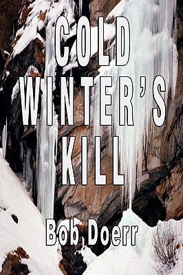 Cold Winter's Kill: (A Jim West Mystery Thrille... 1590957636 Book Cover