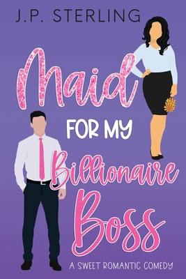 Maid for My Billionaire Boss 0998442186 Book Cover
