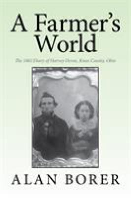A Farmer's World: The 1861 Diary of Harvey Devo... 150353684X Book Cover