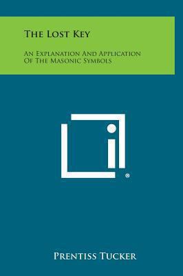 The Lost Key: An Explanation and Application of... 1258942666 Book Cover