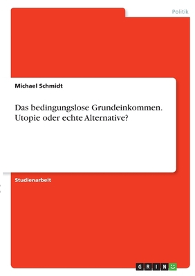 Das bedingungslose Grundeinkommen. Utopie oder ... [German] 334637615X Book Cover