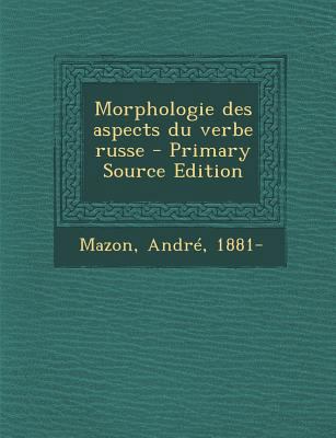 Morphologie des aspects du verbe russe [French] 1294457535 Book Cover