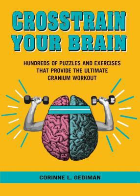 Crosstrain Your Brain: The Ultimate Cranium Wor... 1416246711 Book Cover